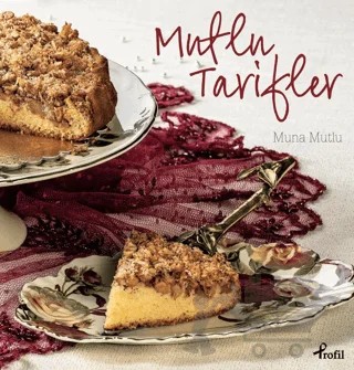 Mutlu Tarifler – Muna Mutlu – Profil Kitap kitap kapağı