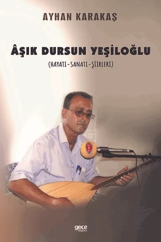 Aşık Dursun Yeşiloğlu – Ayhan Karakaş – Gece Kitaplığı kitap kapağı