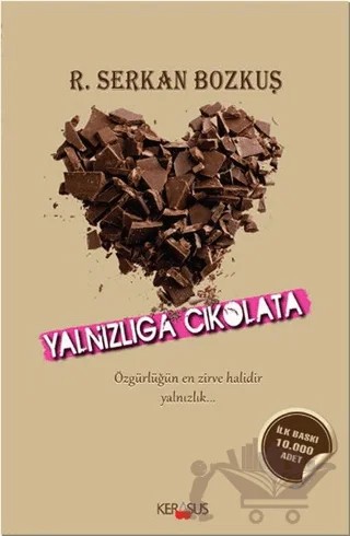 Yalnızlığa Çikolata – R. Serkan Bozkuş – Kerasus Yayınları kitap kapağı