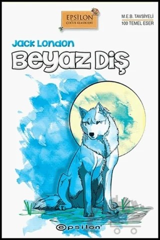 Beyaz Diş – Jack London – Epsilon Yayınevi kitap kapağı