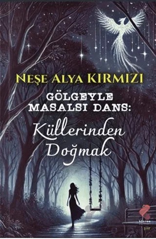 Gölgeyle Masalsı Dans – Neşe Alya Kırmızı – Klaros Yayınları kitap kapağı