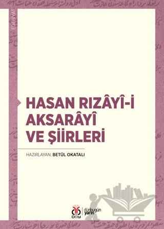 Hasan Rızayi-i Aksarayî ve Şiirleri – Betül Okatalı – DBY Yayınları kitap kapağı