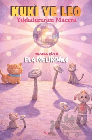 Kuki ve Leo Yıldızlararası Macera – Ela Melikoğlu – Vova Yayınları kitap kapağı