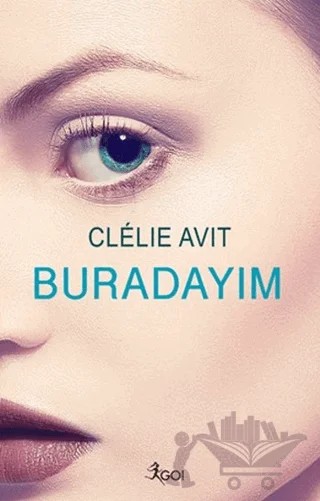 Buradayım – Clelie Avit – GO! Kitap kitap kapağı
