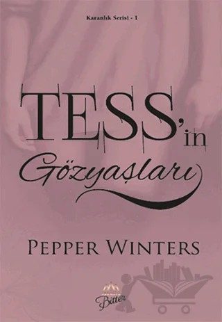 Tess'in Gözyaşları – Pepper Winters – Arkadya Yayınları kitap kapağı