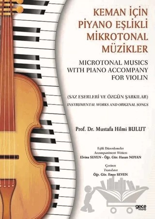 Keman İçin Piyano Eşlikli Mikrotonal Müzikler - Microtonal Musics With Piano Accompany For Violin – Mustafa Hilmi Bulut – Gece Kitaplığı kitap kapağı