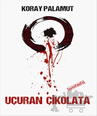 Uçuran Çikolata – Koray Palamut – Sokak Kitapları Yayınları kitap kapağı