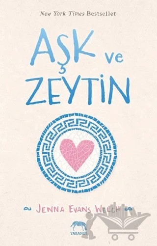 Aşk ve Zeytin – Jenna Evans Welch – Yabancı Yayınları kitap kapağı