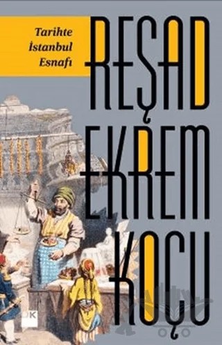 Tarihte İstanbul Esnafı – Reşad Ekrem Koçu – Doğan Kitap kitap kapağı
