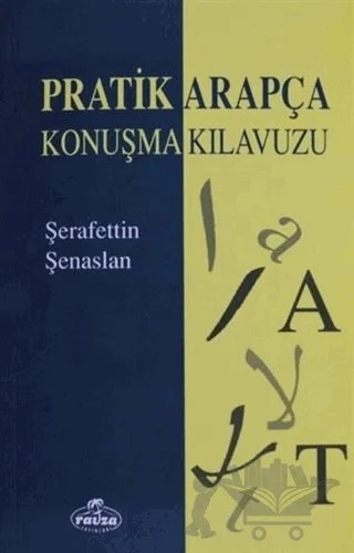Pratik Arapça Konuşma Kılavuzu – Şerafettin Şenaslan – Ravza Yayınları kitap kapağı