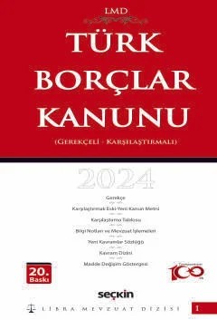 Karşılaştırmalı – GerekçeliTürk Borçlar Kanunu / LMD–1 Libra Mevzuat Dizisi – Mutlu Dinç, Çilem Bahadır – Seçkin Yayıncılık kitap kapağı