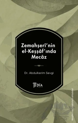 Zemahşeri’nin el-Keşşaf’ında Mecaz – Abdulkerim Sevgi – DTA Yayıncılık kitap kapağı