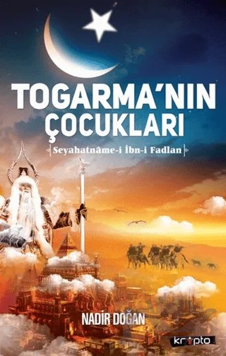 Togarma'nın Çocukları – Nadir Doğan – Kripto Basım Yayın kitap kapağı