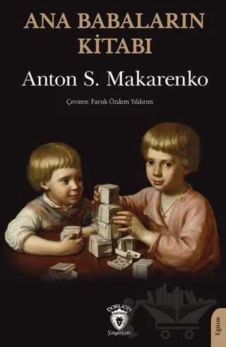 Ana Babaların Kitabı – Anton S. Makarenko – Dorlion Yayınları kitap kapağı