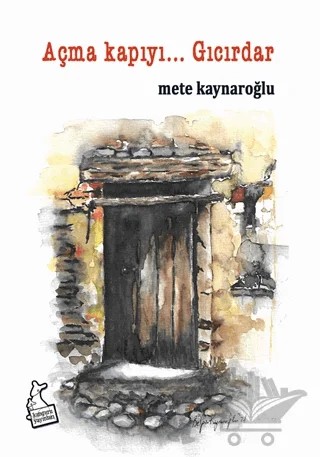 Açma Kapıyı… Gıcırdar – Mete Kaynaroğlu – Kanguru Yayınları kitap kapağı