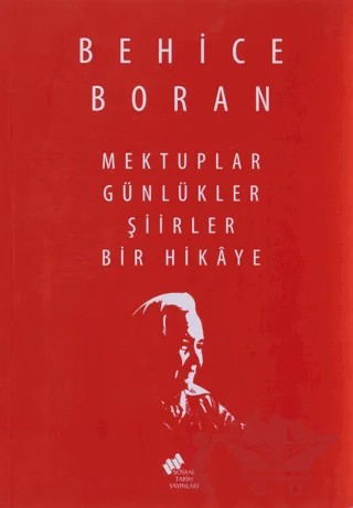 Mektuplar Günlükler Şiirler Bir Hikaye – Behice Boran – Sosyal Tarih Yayınları kitap kapağı