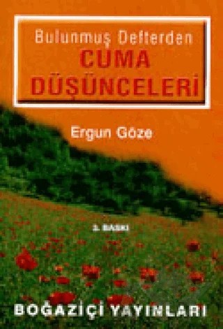 Bulunmuş Defterden Cuma Düşünceleri – Ergun Göze – Boğaziçi Yayınları kitap kapağı