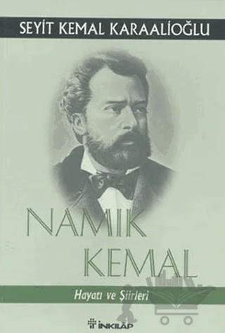 Namık Kemal Hayatı ve Şiirleri – Seyit Kemal Karaalioğlu – İnkılap Kitabevi kitap kapağı