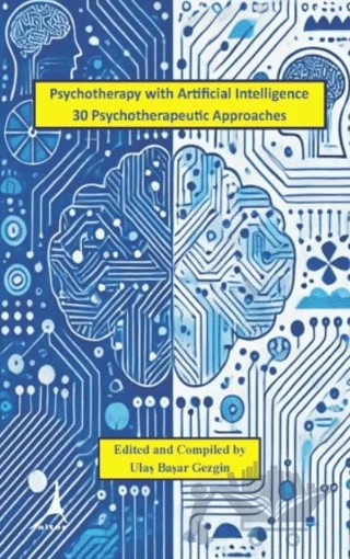 Psychotherapy with Artificial Intelligence 30 Psychotherapeutic Approaches – Kolektif – Alter Yayıncılık kitap kapağı