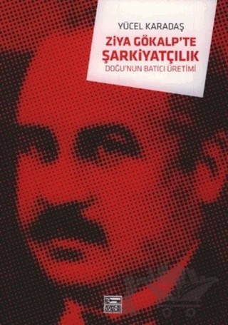 Ziya Gökalp'te Şarkiyatçılık – Yücel Karadaş – Anahtar Kitaplar Yayınevi kitap kapağı