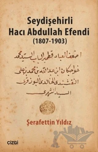 Seydişehirli Hacı Abdullah Efendi (1807-1903) – Şerafettin Yıldız – Çizgi Kitabevi Yayınları kitap kapağı