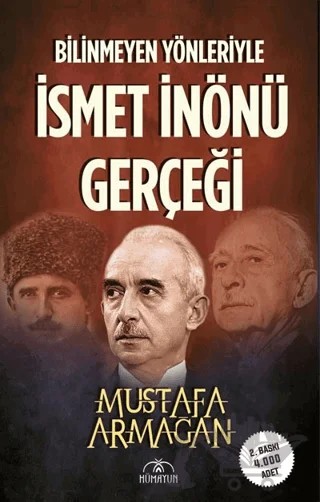Bilinmeyen Yönleriyle İsmet İnönü Gerçeği – Mustafa Armağan – Hümayun Yayınları kitap kapağı