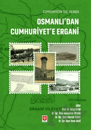 Cumhuriyetin 100. Yılında Osmanlı'dan Cumhuriyet'e Ergani – Kolektif – Ekin Basım Yayın kitap kapağı