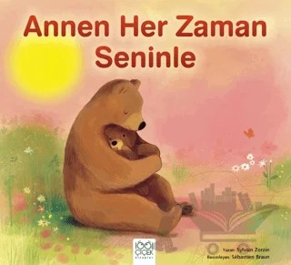 Annen Her Zaman Seninle – Sylvain Zorzin – 1001 Çiçek Kitaplar kitap kapağı