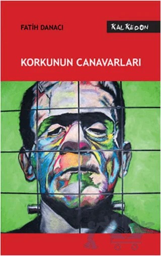 Korkunun Canavarları – Fatih Danacı – Kalkedon Yayıncılık kitap kapağı