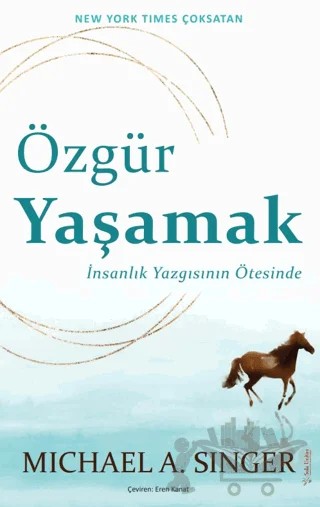 Özgür Yaşamak – Michael A. Singer – Sola Unitas kitap kapağı