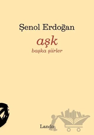 Aşk – Şenol Erdoğan – Lando Yayınları kitap kapağı