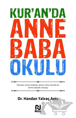 Kur’an’da Anne Baba Okulu – Handan Yalvaç Arıcı – Nesil Yayınları kitap kapağı