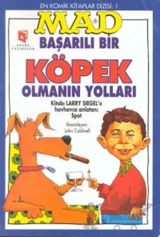 Mad - Başarılı Bir Köpek Olmanın Yolları – Larry Siegel – Aksoy Yayıncılık kitap kapağı