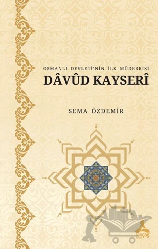 Osmanlı Devleti’nin İlk Müderrisi Davud Kayserî – Sema Özdemir – Sonçağ Yayınları kitap kapağı