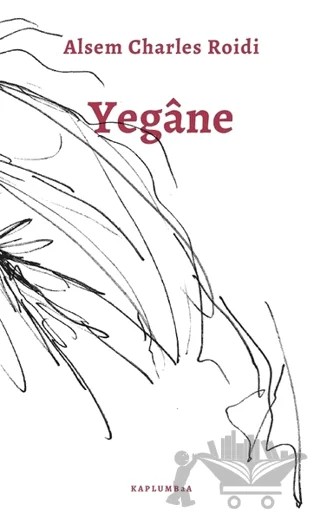 Yegane – Alsem Charles Roidi – Kaplumbaa Kitap kitap kapağı
