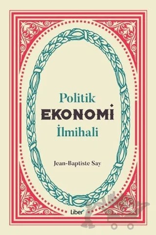 Politik Ekonomi İlmihali – Jean-Baptiste Say – Liber Plus Yayınları kitap kapağı