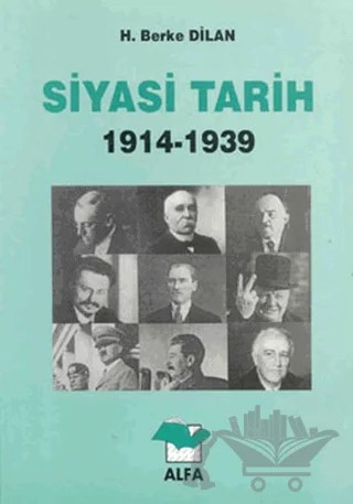 Siyasi Tarih 1914-1939 – Hasan Berke Dilan – Alfa Yayınları kitap kapağı