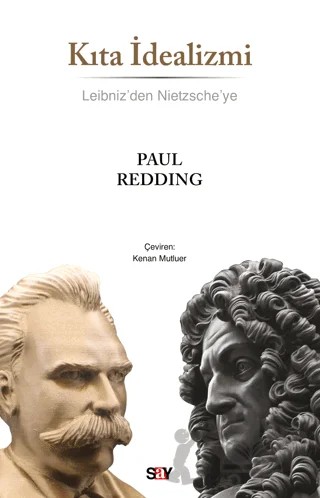 Kıta İdealizmi - Leibniz'den Nietzsche'ye – Paul Redding – Say Yayınları kitap kapağı