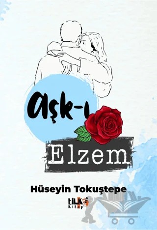 Aşk-ı Elzem – Hüseyin Tokuştepe – Tilki Kitap kitap kapağı