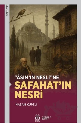 Asım'ın Nesli'ne Safahat'ın Nesri – Hasan Küpeli – DBY Yayınları kitap kapağı