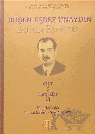 Ruşen Eşref Ünaydın Bütün Eserleri Cilt: 5 – Kolektif – Türk Dil Kurumu Yayınları kitap kapağı