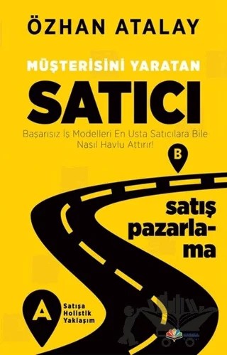 Müşterisini Yaratan Satıcı – Özhan Atalay – Karma Kitaplar kitap kapağı