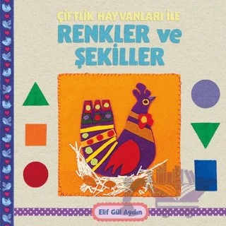 Çiftlik Hayvanları ile Renkler ve Şekiller – Elif Gül Aydın – Martı Çocuk Yayınları kitap kapağı