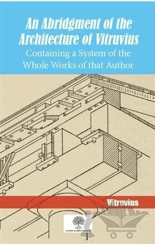 An Abridgment Of The Architecture Of Vitruvius – Vitruvius – Platanus Publishing kitap kapağı