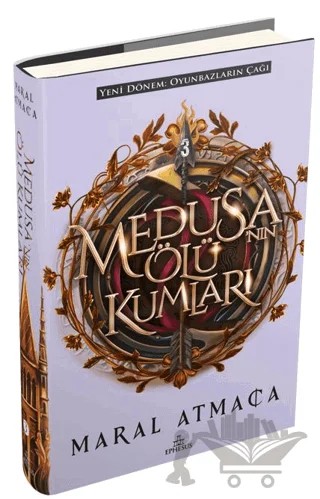 Medusa'nın Ölü Kumları 3 – Maral Atmaca – Ephesus Yayınları kitap kapağı