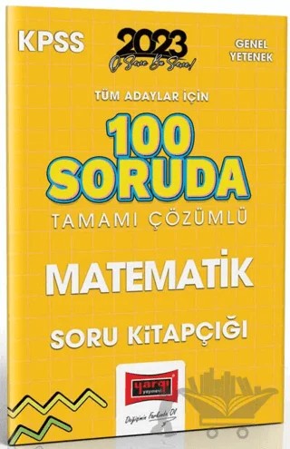 2023 KPSS Tüm Adaylar İçin 100 Soruda Matematik Tamamı Çözümlü Soru Kitapçığı Yargı Yayınları – Kolektif – Yargı Yayınevi kitap kapağı