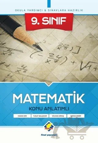 9. Sınıf Matematik Konu Anlatımlı – Harun Demir, Hasan Gök, Volkan Uğraş, Yusuf Nalçakar – Final Yayınları kitap kapağı