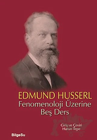 Fenomenoloji Üzerine Beş Ders – Edmund Husserl – BilgeSu Yayıncılık kitap kapağı