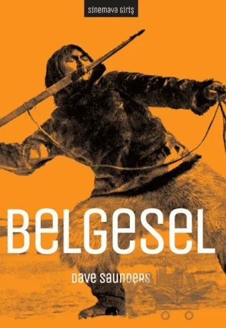 Sinemaya Giriş: Belgesel – Dave Saunders – Kolektif Kitap kitap kapağı