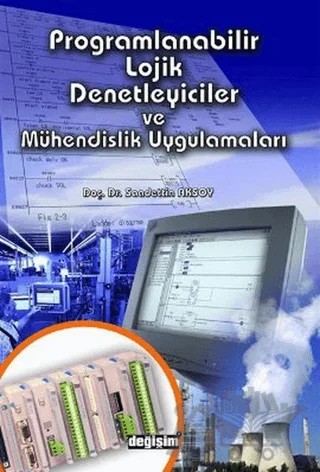 Programlanabilir Lojik Denetleyiciler ve Mühendislik Uygulamaları – Saadettin Aksoy – Değişim Yayınları kitap kapağı